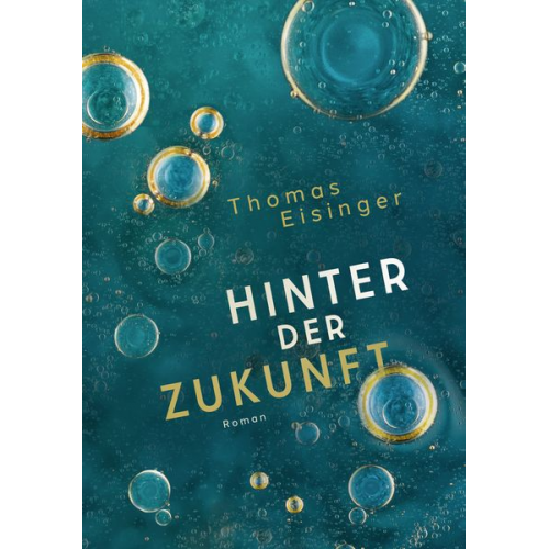 Thomas Eisinger - Hinter der Zukunft