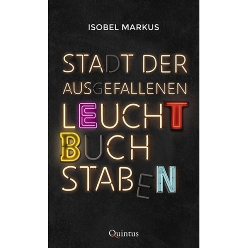 Isobel Markus - Stadt der ausgefallenen Leuchtbuchstaben