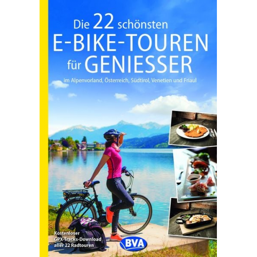 Die 22 schönsten E-Bike-Touren für Genießer