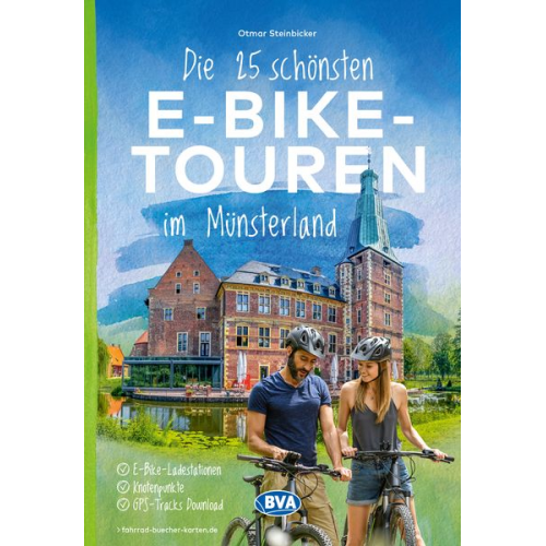 Otmar Steinbicker - Die 25 schönsten E-Bike Touren im Münsterland