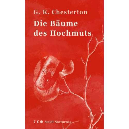 Gilbert Keith Chesterton - Die Bäume des Hochmuts