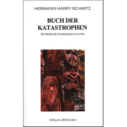 Hermann H. Schmitz - Buch der Katastrophen