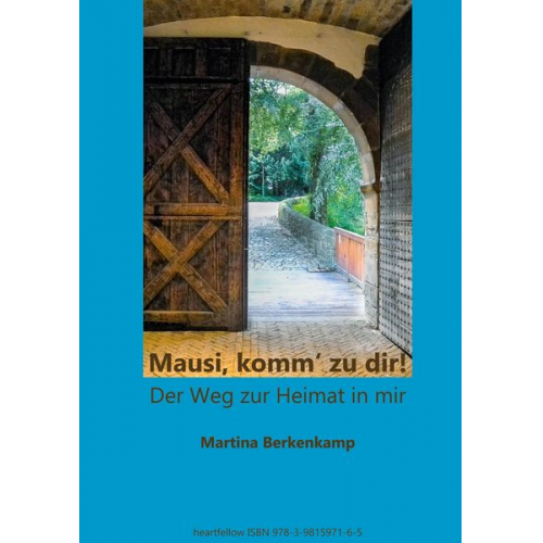 Martina Berkenkamp - "Mausi, komm' zu dir!"