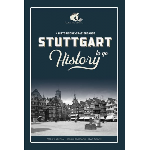 Patrick Mikolaj Sarah Rossbach - STUTTGART History to go