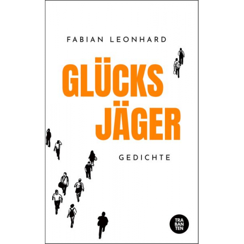 Fabian Leonhard - Glücksjäger: Gedichte