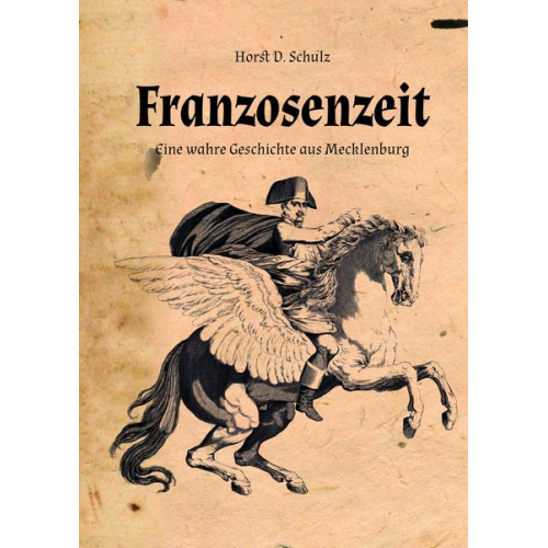 Horst D. Schulz - Franzosenzeit