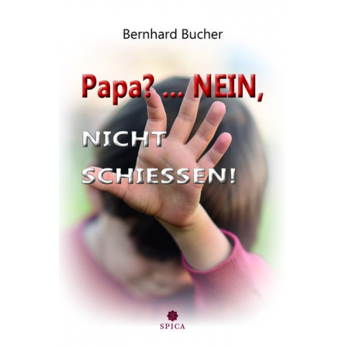 Bernhard Bucher - Papa?...Nein, nicht schießen!