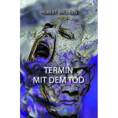 Hubert Michelis - Termin mit dem Tod