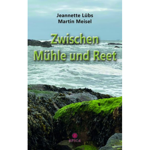 Jeannette Lübs Martin Meisel - Zwischen Mühle und Reet