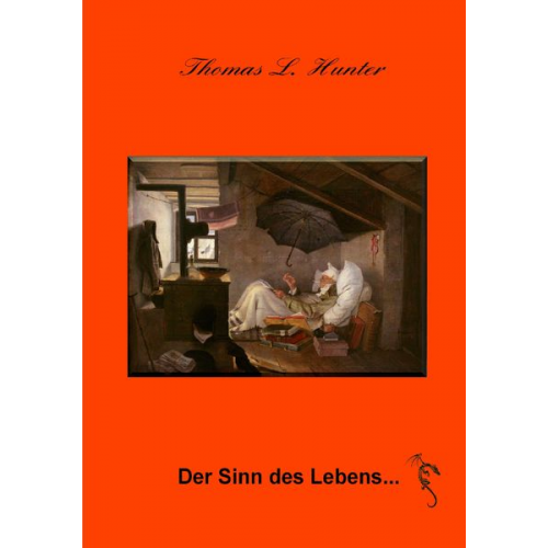 Thomas L. Hunter - Der Sinn des Lebens ...