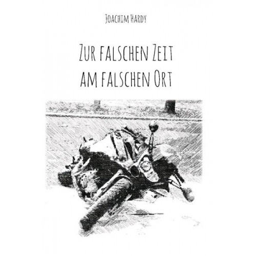 Joachim Hardy - Zur falschen Zeit am falschen Ort