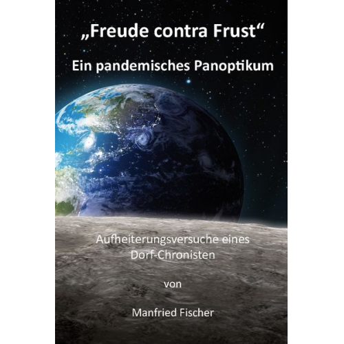 Manfried Fischer - Freude contra Frust