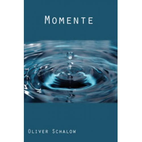 Oliver Schalow - Momente