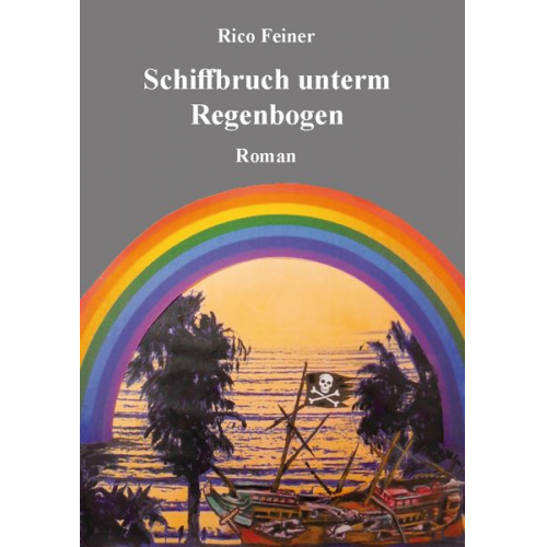 Feiner Rico - Schiffbruch unterm Regenbogen