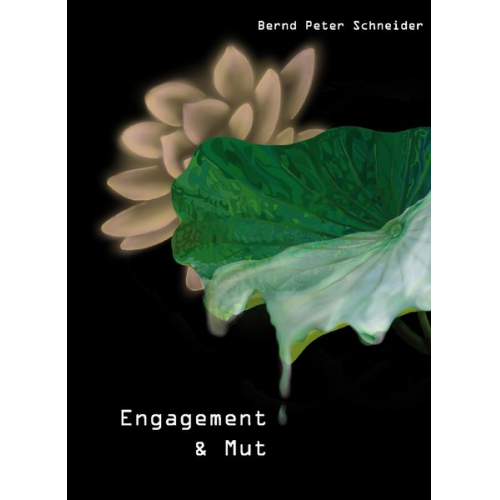 Bernd-Peter Schneider - Engagement & Mut