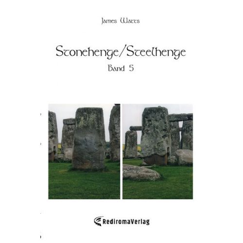 James Watts - Stonehenge/Steelhenge - Band 5