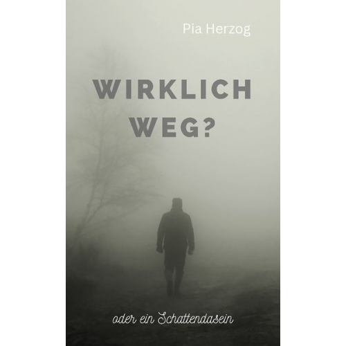 Herzog Pia - Wirklich Weg?