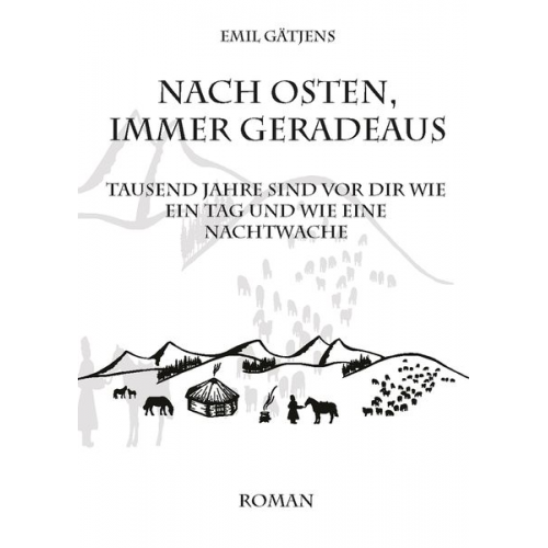 Emil Gätjens - Nach Osten, immer geradeaus