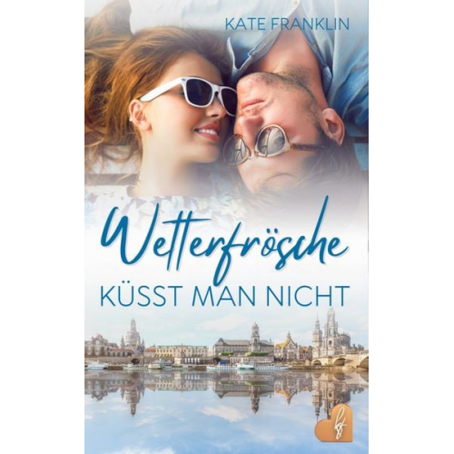 Kate Franklin - Wetterfrösche küsst man nicht