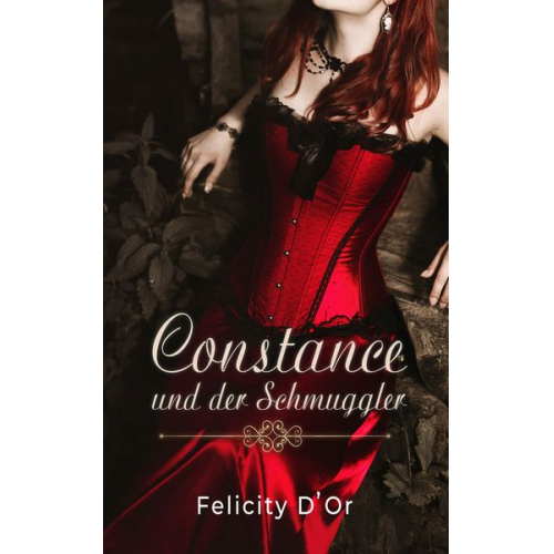 Felicity D'Or - Constance und der Schmuggler