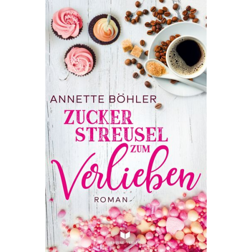 Annette Böhler - Zuckerstreusel zum Verlieben: Liebesroman