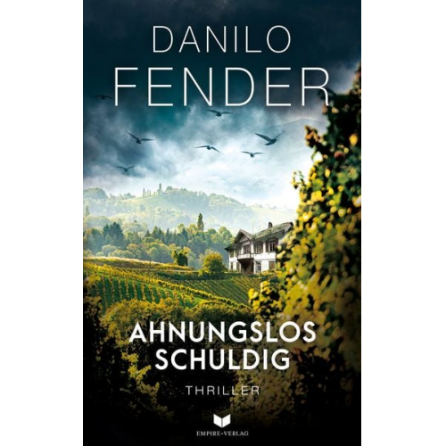 Danilo Fender - Ahnunglos schuldig: Thriller