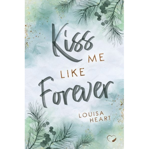 Louisa Heart - Kiss me like Forever