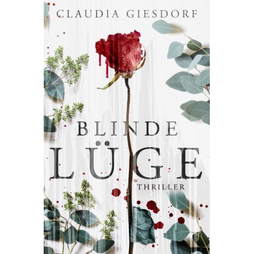 Claudia Giesdorf - Blinde Lüge