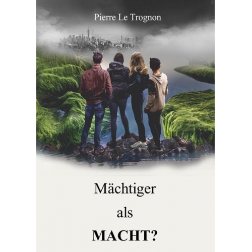 Pierre Le Trognon - Mächtiger als Macht?