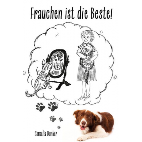 Cornelia Dunker - Frauchen ist die Beste!