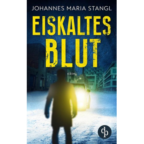 Johannes Maria Stangl - Eiskaltes Blut