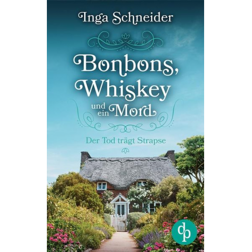 Inga Schneider - Bonbons, Whiskey und ein Mord