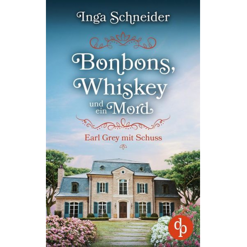 Inga Schneider - Bonbons, Whiskey und ein Mord