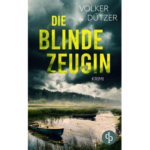 Volker Dützer - Die blinde Zeugin