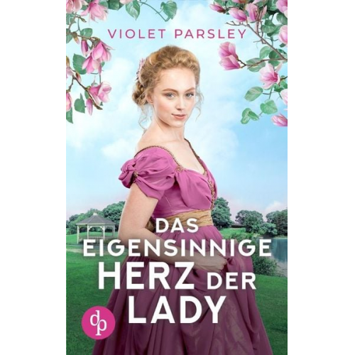 Violet Parsley - Das eigensinnige Herz der Lady