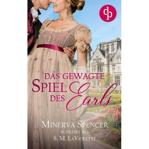 S. M. LaViolette Minerva Spencer Dorothee Scheuch - Das gewagte Spiel des Earls