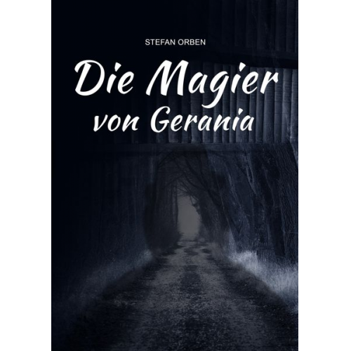 Stefan Orben - Die Magier von Gerania