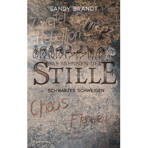 Sandy Brandt - DAS BRENNEN DER STILLE - Schwarzes Schweigen (Band 3)