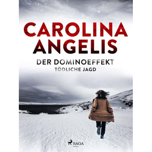 Carolina Angelis - Der Dominoeffekt - Tödliche Jagd