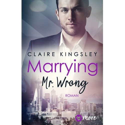 Claire Kingsley - Marrying Mr. Wrong