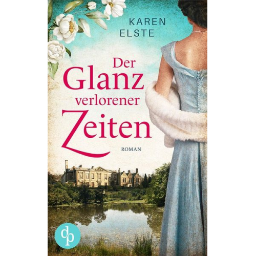 Karen Elste - Der Glanz verlorener Zeiten