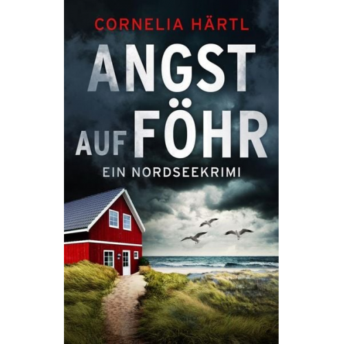 Cornelia Härtl - Angst auf Föhr