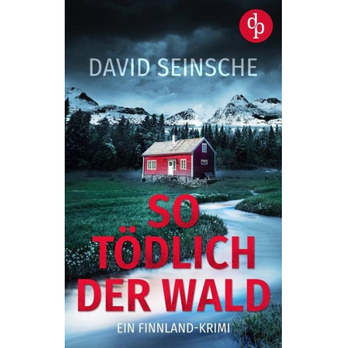 David Seinsche - So tödlich der Wald