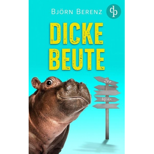 Björn Berenz - Dicke Beute