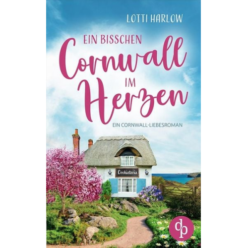 Lotti Harlow - Ein bisschen Cornwall im Herzen