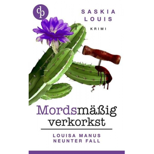 Saskia Louis - Mordsmäßig verkorkst