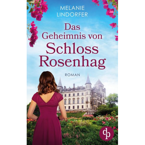 Melanie Lindorfer - Das Geheimnis von Schloss Rosenhag