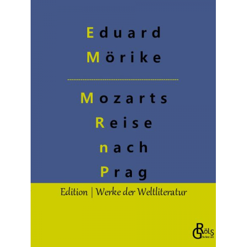 Eduard Mörike - Mozart auf der Reise nach Prag