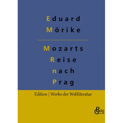 Eduard Mörike - Mozart auf der Reise nach Prag