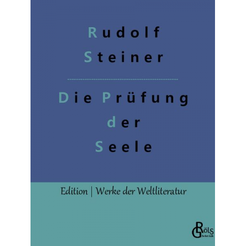 Rudolf Steiner - Die Prüfung der Seele